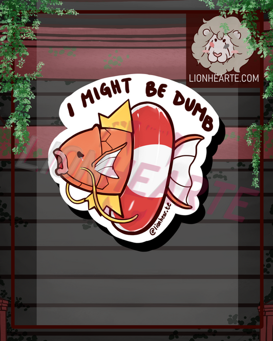 Magikarp - I might be dumb Vinyl Sticker